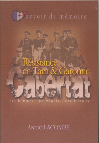 Résistance en Tarn&Garonne-Cbartat- André Lacombe